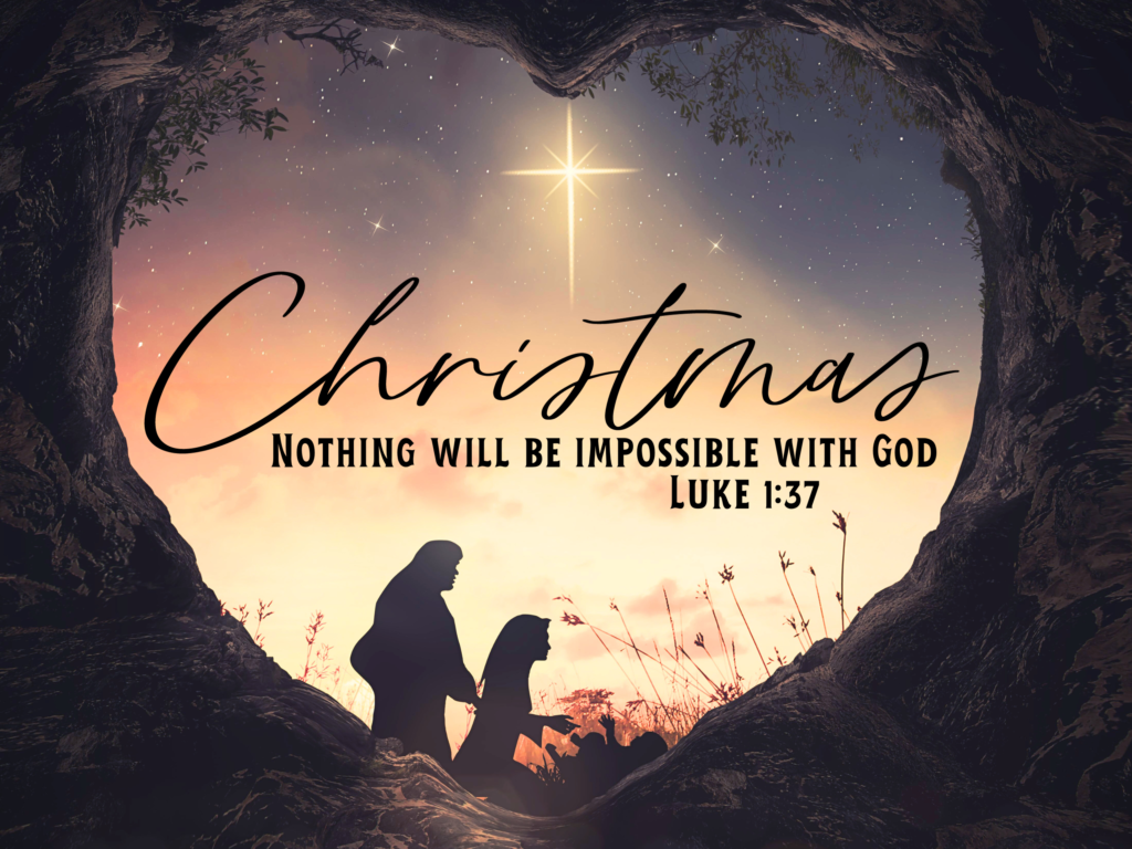 Christmas: Nothing Will Be Impossible With God