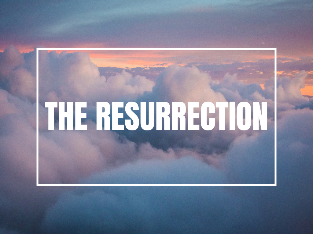 The Resurrection