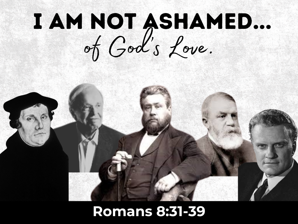 I am Not Ashamed…of God’s Love
